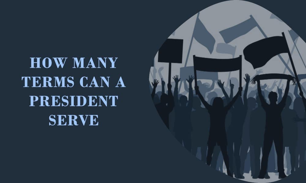 How Many Terms Can A President Serve VVP Law Firm how-many-terms-can-a-president-serve-vvp-law-firm