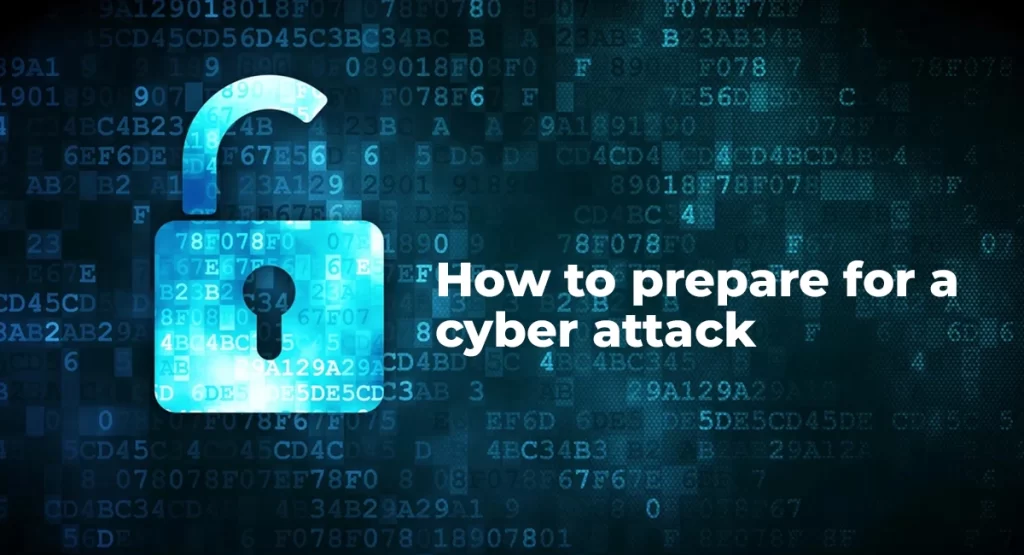 How to prepare for a cyber attack: Essential Steps to Prepare for an Imminent Cyber Attack