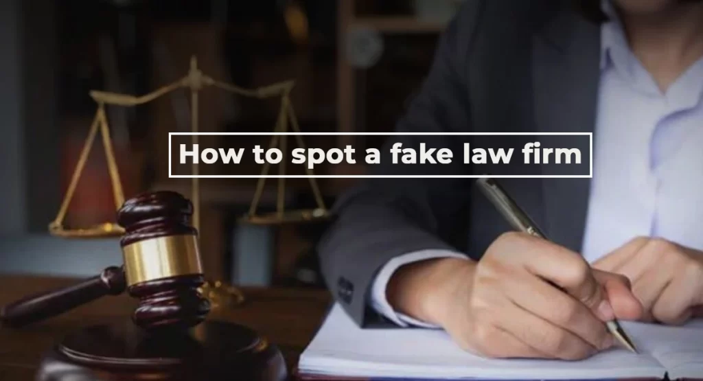 How to Spot a Fake Law Firm: Protect Yourself from Scams